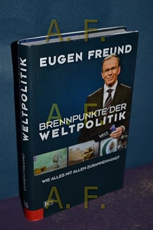 Bild des Verkufers fr Brennpunkte der Weltpolitik : wie alles mit allem zusammenhngt. zum Verkauf von Antiquarische Fundgrube e.U.