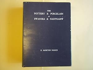 The Pottery & Porcelain of Swansea & Nantgarw. Limited Edition.