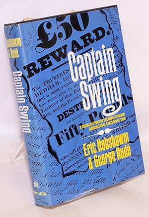 Seller image for Captain Swing; A Social History of the Great English Agricultural Uprising of 1830 [subtitle from dj] for sale by Bolerium Books Inc.