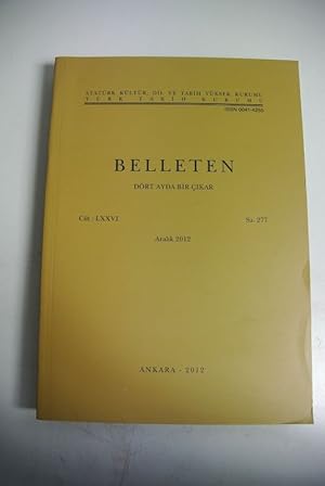 Seller image for BELLETEN. Drt ayda bir cikar. Cilt: LXXVI, Sa. 277, Aralik 2012. Atatrk kltr, dil ve tarih yeksek kurumu. Trk tarih kurumu. for sale by Antiquariat Bookfarm