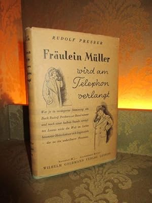 Fräulein Müller wird am Telefon verlangt. Ein heiteres Geschichten-Buch.