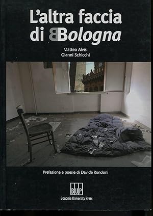 Imagen del vendedor de ALTRA FACCIA DI BOLOGNA (L'). Prefazione e poesie di Davide Rondoni. a la venta por LIBRERIA NANNI A.&C.SRL