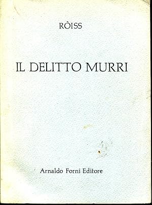 Immagine del venditore per DELITTO MURRI (IL) Documenti foto e testimonianze originali con 53 lettere di Augusto Murri. venduto da LIBRERIA NANNI A.&C.SRL