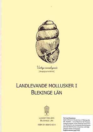 Seller image for Landlevande mollusker i Blekinge ln [Land Mollusca in the province of Bleking ln (SE Sweden). - Use of data from the 'Faunistic research program' of the Gteborg Natural History Museum in environmental monitoring projects and identification of localities with high values in nature conservation] for sale by ConchBooks