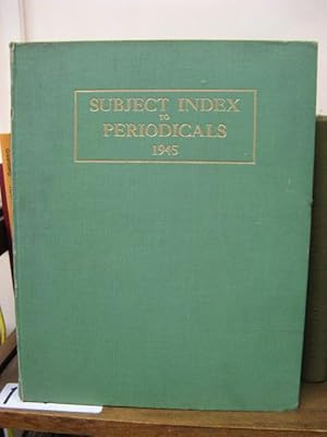 Subject Index to Periodicals 1945