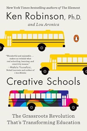 Immagine del venditore per Creative Schools : The Grassroots Revolution That's Transforming Education venduto da AHA-BUCH GmbH