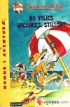 Seller image for No volies vacances, Stilton? for sale by AG Library