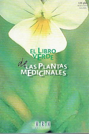 El libro verde de las plantas medicinales.