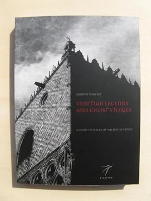 Bild des Verkufers fr Venetian Legends And Ghost Stories. A Guide to Places of Mistery in Venice. zum Verkauf von Antiquariat Steinwedel