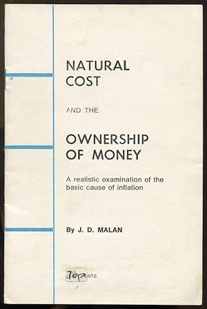 Natural Cost and the Ownership of Money: A Realistic Examination of the Basic Cause of Inflation