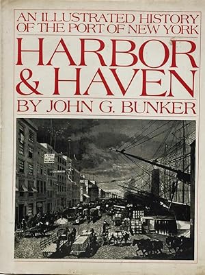 Harbor & Haven: An illustrated history of the port of New York