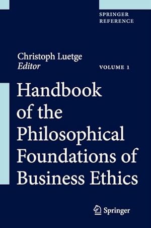 Bild des Verkufers fr Handbook of the Philosophical Foundations of Business Ethics zum Verkauf von AHA-BUCH GmbH