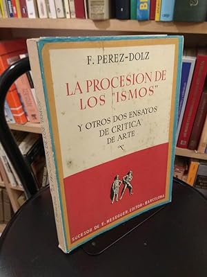 Seller image for La procesion de los Ismos y otros ensayos de critica de arte for sale by Libros Antuano