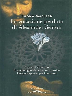 Image du vendeur pour La vocazione perduta di Alexander Seaton mis en vente par Librodifaccia