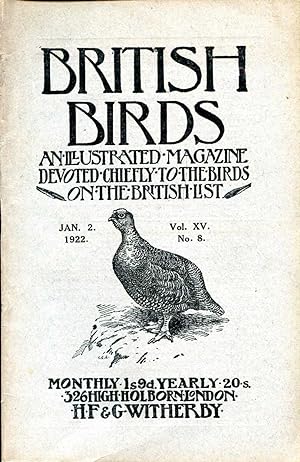 Seller image for British Birds An Illustrated Magazine devoted chiefly to the birds on the British List, volume XV, No 8, January 2 1922 for sale by Pendleburys - the bookshop in the hills