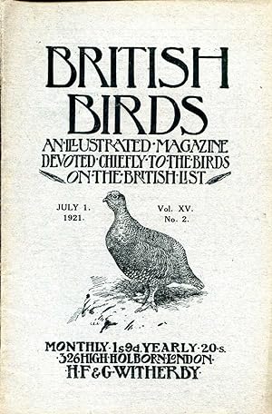 Seller image for British Birds An Illustrated Magazine devoted chiefly to the birds on the British List, volume XV, No 2, July 1 1921 for sale by Pendleburys - the bookshop in the hills
