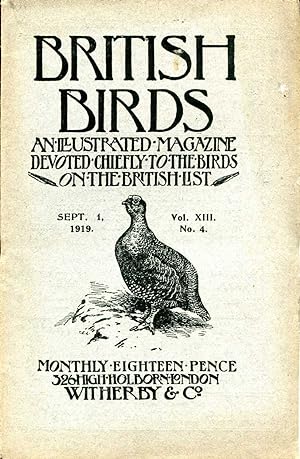Seller image for British Birds An Illustrated Magazine devoted chiefly to the birds on the British List, volume XIII No 4 September 1 1919 for sale by Pendleburys - the bookshop in the hills