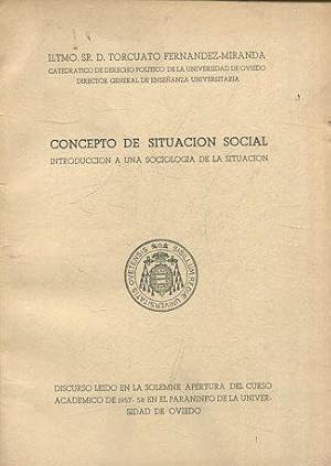 CONCEPTO DE SITUACION SOCIAL. INTRODUCCION A UNA SOCIOLOGIA DE LA SITUACION.