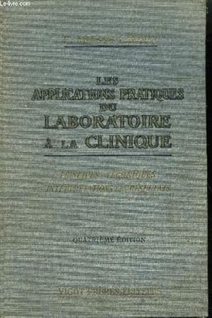 Bild des Verkufers fr LES APPLICATIONS PRATIQUES DU LABORATOIRE A LA CLINIQUE - PRINCIPES - TECHNIQUES - INTERPRETATIONS DES RESULTATS - 4EME EDITION zum Verkauf von Le-Livre