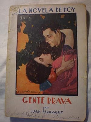 Imagen del vendedor de Gente Brava. La Novela de Hoy Num. 275 - Ao VI - 19 de agosto de 1927 a la venta por Librera Antonio Azorn