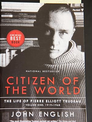 Bild des Verkufers fr Citizen of the World: The Life of Pierre Elliott Trudeau Volume One: 1919-1968 zum Verkauf von Mad Hatter Bookstore
