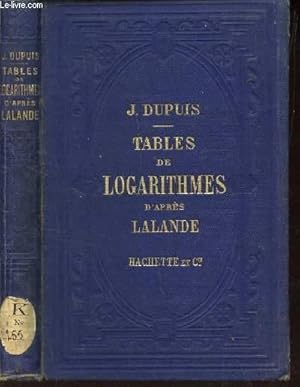 Bild des Verkufers fr TABLES DE LOGARITHMES A CINQ DECIMALES- disposes a double entre et revues par J. DUPUIS / EDITION STEREOTYPE contenant les logarithmes des nombres de 1 a 10 000 - les logarithmes des sinus et des tangentes des arcs - plusieurs tables usuelles - etc. zum Verkauf von Le-Livre