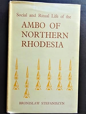 Immagine del venditore per SOCIAL AND RITUAL LIFE OF THE AMBO OF NORTHERN RHODESIA venduto da Douglas Books