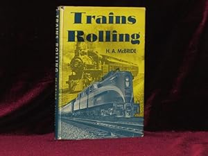 Trains Rolling. Stories on Railroads at Home and Abroad, with 237 Illustrations