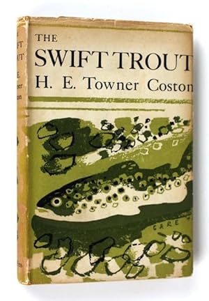 Seller image for The Swift Trout. A Tale of Trout in Two Rivers for sale by Vortex Books