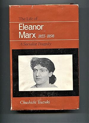 Bild des Verkufers fr The Life of Eleanor Marx,1855-1898: A Socialist Tragedy. zum Verkauf von Tyger Press PBFA