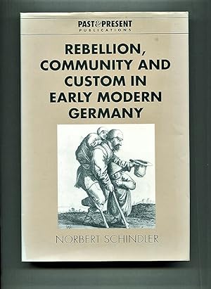 Image du vendeur pour Rebellion, Community and Custom in Early Modern Germany. [Past and Present Publications]. mis en vente par Tyger Press PBFA