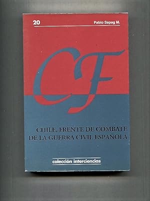 Imagen del vendedor de Chile Frente de Combate de La Guerra Civil Espanola: Propaganda Republicana y Franquista Al Otro Lado del Mundo. a la venta por Tyger Press PBFA