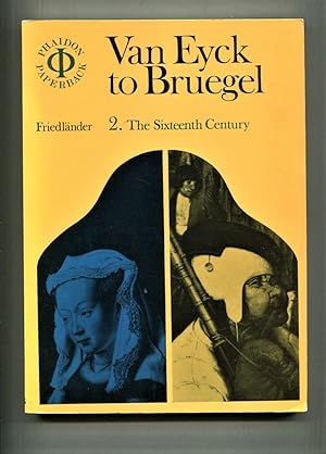 Seller image for From Van Eyck to Bruegel. Volume 2: The Sixteenth Century. for sale by Tyger Press PBFA
