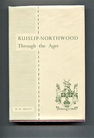 Imagen del vendedor de Ruislip-Northwood Through the Ages. a la venta por Tyger Press PBFA