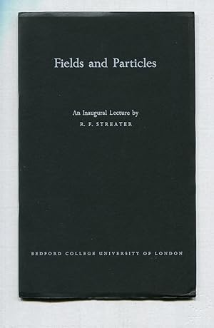 Seller image for Fields and Particles. An Inaugural Lecture. for sale by Tyger Press PBFA