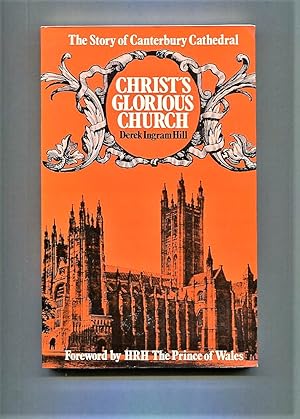 Image du vendeur pour Christ's Glorious Church. The Story of Canterbury Cathedral. mis en vente par Tyger Press PBFA