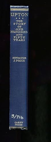 Image du vendeur pour Upton. The Story of One Hundred and Fifty Years 1785-1935. mis en vente par Tyger Press PBFA