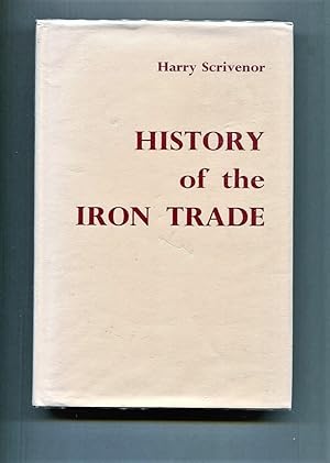 Seller image for History of the Iron Trade from the Earliest Records to the Present Period for sale by Tyger Press PBFA