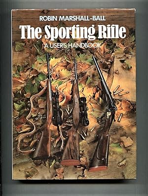 Seller image for The Sporting Rifle. A User's Handbook. for sale by Tyger Press PBFA