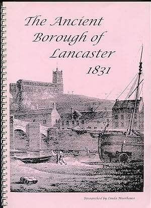 The Ancient Borough of Lancaster 1831.