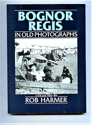 Seller image for Bognor Regis in Old Photographs for sale by Tyger Press PBFA