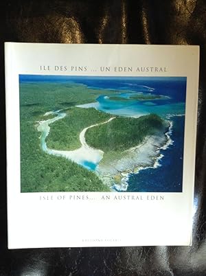 Image du vendeur pour le des Pins, un Eden austral / Isle of Pines, an Austral Eden mis en vente par Eat My Words Books