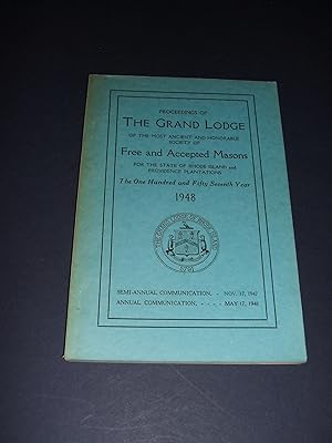 Imagen del vendedor de Proceedings of the Grand Lodge of the Most Ancient and Honorable Societyof Free and Accepted Masons for the State of Rhode Island and Providence Plantations the One Hundred and Fifty Seventh Year 1947-1948 a la venta por biblioboy