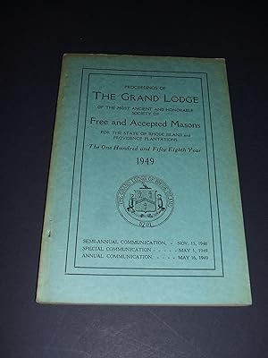 Imagen del vendedor de Proceedings of the Grand Lodge of the Most Ancient and Honorable Society of Free and Accepted Masons for the State of Rhode Island and Providence Plantations the One Hundred and Fifty Eighth Year 1948-1949 a la venta por biblioboy