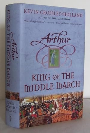 Seller image for Arthur: King of the Middle March for sale by Mad Hatter Books