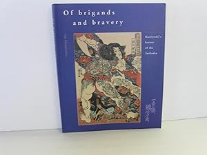 Immagine del venditore per Of Brigands and Bravery: Kuniyoshi's Heroes of the Suikoden venduto da Amber Unicorn Books