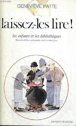 Imagen del vendedor de LAISSEZ LES LIRE - LES ENFANTS ET LES BIBLIOTHEUQES - NOUVELLE EDITION ENTIEREMENT REVUE ET MISE A JOUR a la venta por Le-Livre