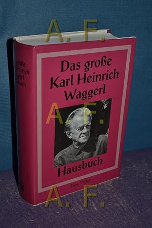 Bild des Verkufers fr Das grosse Karl-Heinrich-Waggerl-Hausbuch zum Verkauf von Antiquarische Fundgrube e.U.