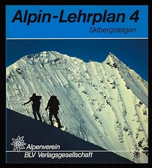 Skibergsteigen. Alpin-Lehrplan 4