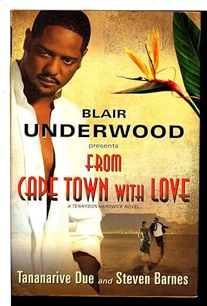Bild des Verkufers fr Blair Underwood Presents FROM CAPE TOWN WITH LOVE: A Tennyson Hardwick Novel zum Verkauf von Bookfever, IOBA  (Volk & Iiams)